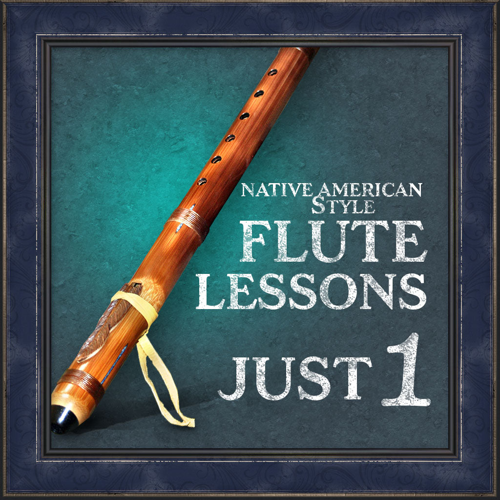 Lessons, Native American Style Flute, Just 1